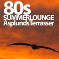 Klubb 80’s Summerlounge – Asplunds Terasser 11 juni