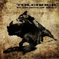 Tolchock – “Elements of Rage”