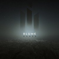 Blume – “Ashes”