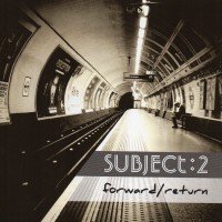 Subject:2 – “Forward/Return”